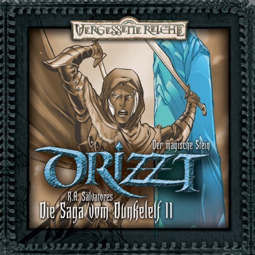 Drizzt - Der magische Stein (Die Saga vom Dunkelelf, Teil 11)