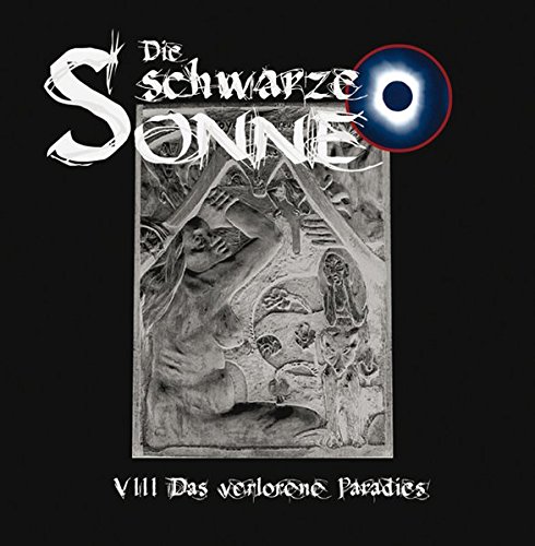 Günter Merlau - Die Schwarze Sonne: Das Verlorene Paradies (8)