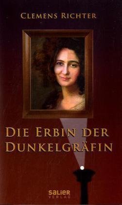  - Die Erbin der Dunkelgräfin: Roman