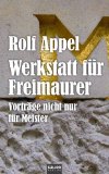  - DIE FREIMAUREREI IHREN ANHÄNGERN VERSTÄNDLICH GEMACHT - BAND 1: DER LEHRLING: Das Standardinstruktionswerk I° - erstmals in deutscher Sprache