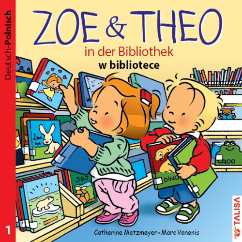  - ZOE & THEO in der Bibliothek. Deutsch und Polnisch