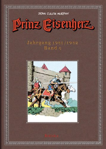 - Prinz Eisenherz. Murphy-Jahre, Bd. 6: Jahrgang 1981/1982