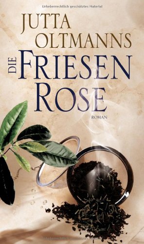 - Die Friesenrose