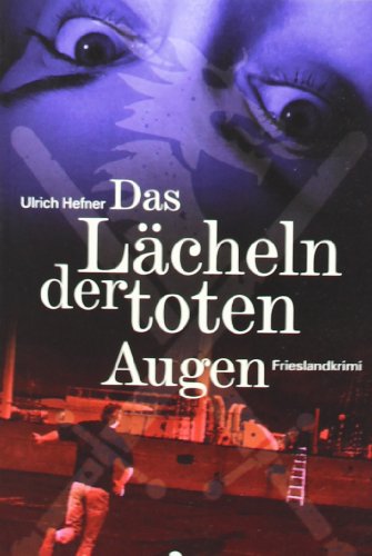 - Das Lächeln der toten Augen: Frieslandkrimi
