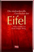  - Die eindrucksvolle Geschichte der Eifel