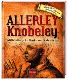  - Allerley Spielerey: Spielen wie im Mittelalter