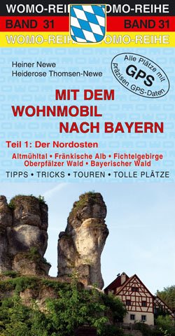  - Mit dem Wohnmobil nach Bayern 1. Der Nordosten