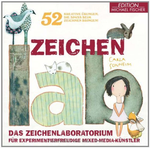 - Zeichen-Lab: Das Zeichenlaboratorium für experimentierfreudige Mixed-Media-Künstler . 52 kreative Übungen, die Spass beim Zeichnen bringen