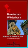  - Das Bremer Schnackbuch: Begriffe, Redensarten und 'n büschen Tünkram