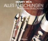 Düx, Henry - Alles fälschungen