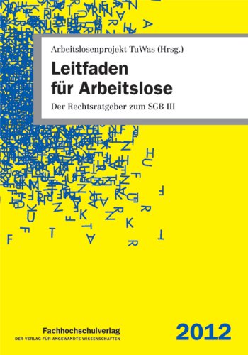 - Leitfaden für Arbeitslose: Der Rechtsratgeber zum SGB III