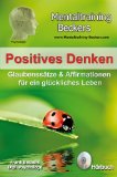 - Hörbuch: NEUauflage Positives Denken - Ich wähle das Glück! Psychologische Suggestionen für eine positive Lebenseinstellung - entdecke die Kraft der Gedanken (Hypnose CD)