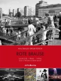  - Meine graue Stadt: Leipziger Ansichten 1966 - 1991