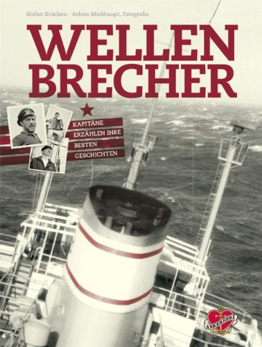 Krücken, Stefan / Multhaupt, Achim - Wellenbrecher: Kapitäne erzählen ihre besten Geschichten