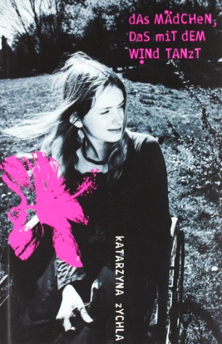 - Das Mädchen, das mit dem Wind tanzt