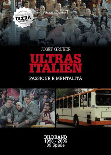 - ULTRAS ITALIEN - Bildband - passione e mentalità