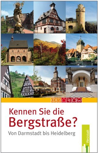 - Kennen Sie die Bergstraße?: Von Darmstadt bis Heidelberg