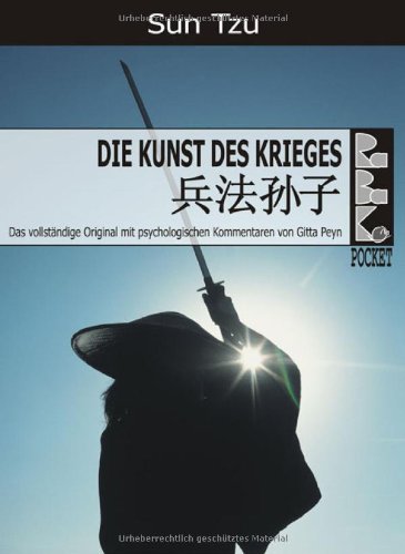  - Die Kunst des Krieges mit psychologischen Kommentaren: Die älteste bekannte militärische Abhandlung der Welt