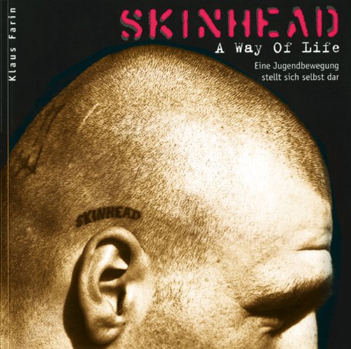 - Skinhead - A Way of Life: Eine Jugendbewegung stellt sich selbst dar