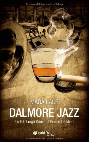 - Dalmore Jazz: Ein Edinburgh-Krimi mit Rowan Lockhart
