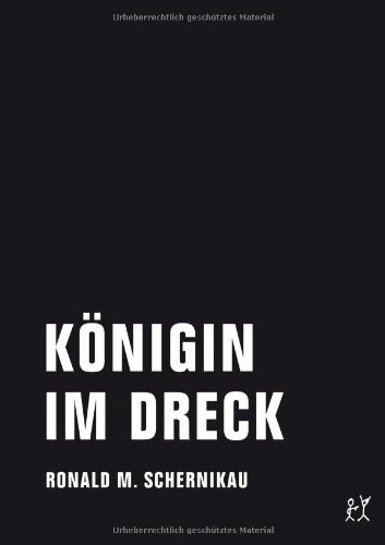 - Königin im Dreck: Texte zur Zeit