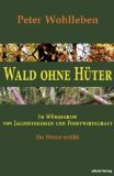  - Der eigene Wald: Privatwald optimal bewirtschaften