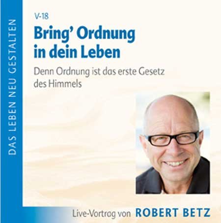 - Bring Ordnung in dein Leben. Denn Ordnung ist das erste Gesetz des Himmels