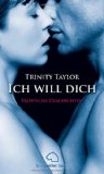  - Ich will dich jetzt und hier | Erotische Geschichten: Sex, Leidenschaft, Erotik und Lust