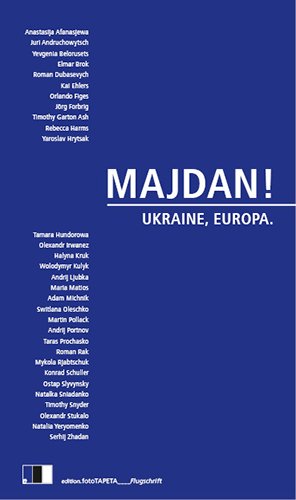  - MAJDAN!: Ukraine, Europa.