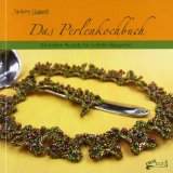  - Fantasien aus Perlen: 30 romantische Schmuckprojekte