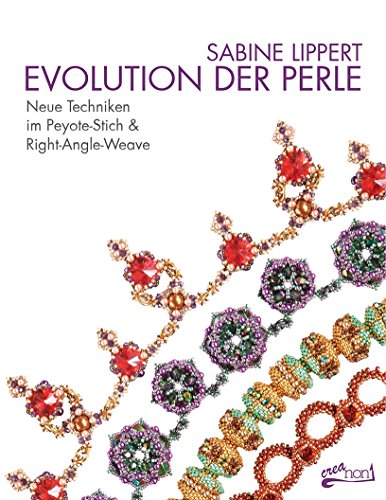 - Evolution der Perle: Neue Techniken im Peyote-Stich & Right-Angle-Weave