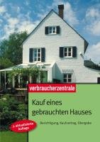  - Kauf eines gebrauchten Hauses: Besichtigung, Kaufvertrag, Übergabe