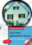  - Kauf eines gebrauchten Hauses: Besichtigung, Kaufvertrag, Übergabe