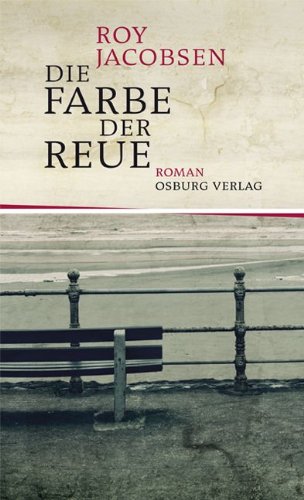  - Die Farbe der Reue. Roman