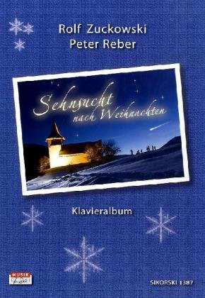- Sehnsucht nach Weihnachten: Album für Klavier (und Gesang)