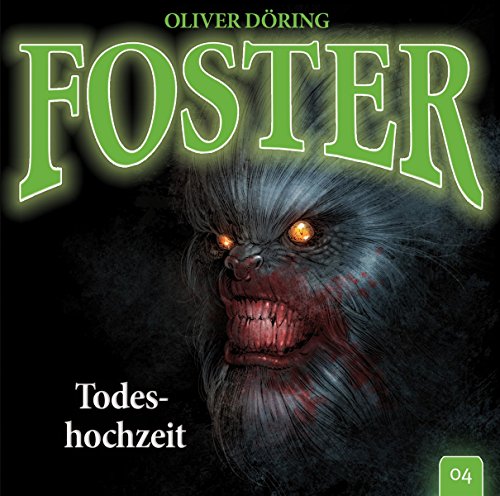 Oliver Döring - Foster 04 - Todeshochzeit