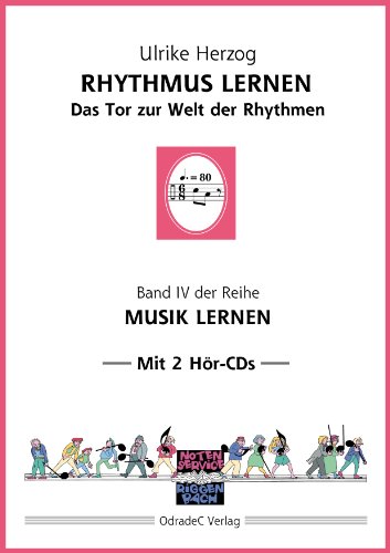 - Rhythmus lernen. Das Tor zur Welt der Rhythmen. Mit 2 Hör-CDs