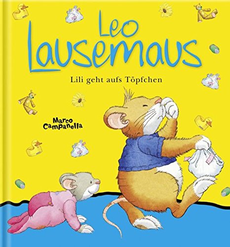 - Leo Lausemaus Lili geht aufs Töpfchen. wattierter Umschlag (Lingoli)