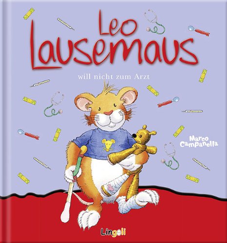 - Leo Lausemaus will nicht zum Arzt