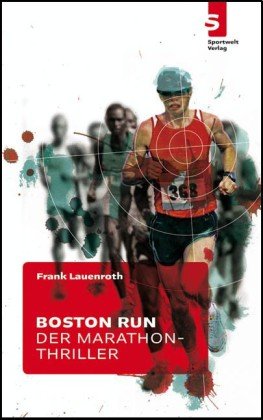 - Boston Run - Der Marathon-Thriller