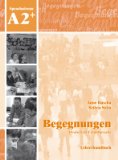 Buscha, Anne / Szita, Szilvia - Begegnungen Deutsch als Fremdsprache A1+: Lehrerhandbuch