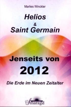 - Helios & Saint Germain - Jenseits von 2012