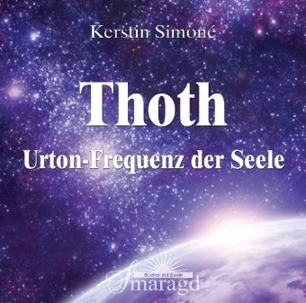  - Thoth - Urton-Frequenz der Seele