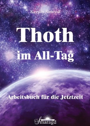  - Thoth im All-Tag: Arbeitsbuch für die Jetztzeit