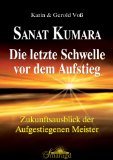 - Sanat Kumara - Werde ein offener Kanal: Channeltraining mit den Meistern der göttlichen Strahlen