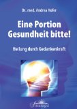  - Rezeptfrei! Gesundheit aus dem Universum: Mentale Heilung von Krankheiten