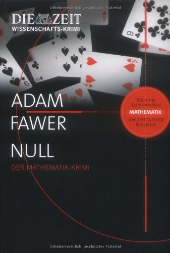 - Null. Der Mathematik-Krimi. Mit einer Krimi-Analyse der ZEIT WISSEN Redaktion