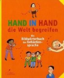  - So können wir uns besser verständigen: Gebärden als Hilfe zum Spracherwerb und zur Förderung der Kommunikationsfähigkeit bei nichtsprechenden Kindern