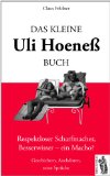  - Uli Hoeneß. Nachspiel. Mensch, Macher, Mythos