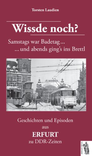 - Geschichten und Episoden aus ERFURT zu DDR-Zeiten: Wissde noch?